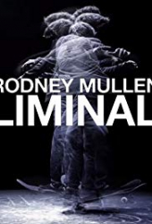 Rodney Mullen: Liminal