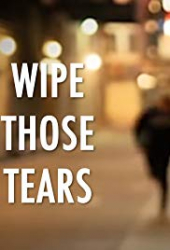 Wipe Those Tears