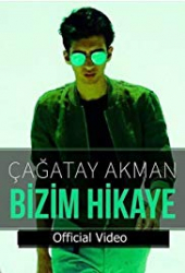 Çagatay Akman: Bizim Hikaye