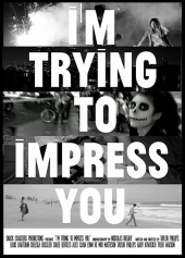 I’m Trying to Impress You