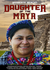 Rigoberta Menchu: Daughter of the Maya