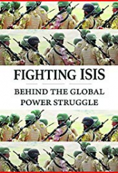 Fighting ISIS: Behind the Global Power Struggle