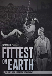 Fittest on Earth: The Story of the 2015 Reebok CrossFit Games