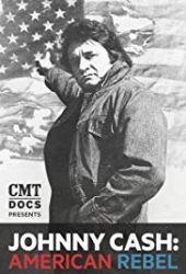 Johnny Cash: American Rebel