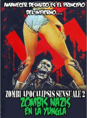 Zombi apocalipsis sensuale 2: Zombis nazis en la yungla