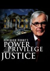 Dominick Dunne’s Power, Privilege, and Justice