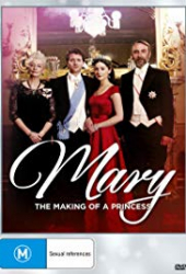 Mary: The Making of a Princess