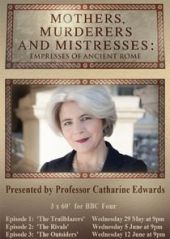 Mothers, Murderers and Mistresses: Empresses of Ancient Rome