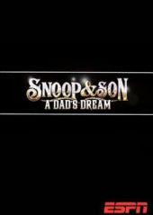 Snoop & Son: A Dad’s Dream