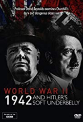 World War Two: 1942 and Hitler’s Soft Underbelly