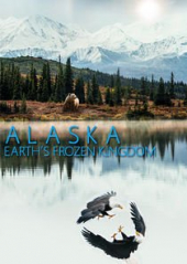 Alaska: Earth’s Frozen Kingdom