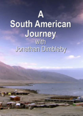 A South American Journey with Jonathan Dimbleby