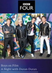 Boys on Film – A Night with Duran Duran