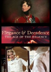 Elegance and Decadence: The Age of the Regency