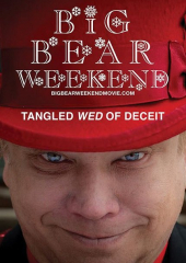 Big Bear Weekend: Tangled Wed of Deceit