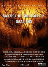 Bigfoot at Millcreek 2: Dead End