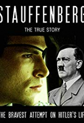 Stauffenberg – Die wahre Geschichte