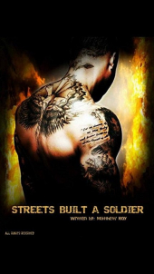 Streets Built a Soldier