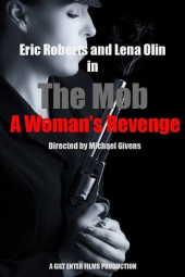 The Mob a Woman’s Revenge
