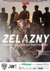 Żelazny – Legenda Wileńskiej Partyzantki