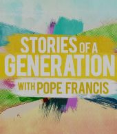 Opowieści pokolenia z Papieżem Franciszkiem