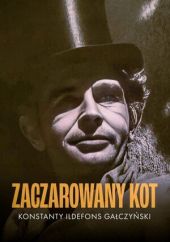 Zaczarowany Kot. Konstanty Ildefons Gałczyński