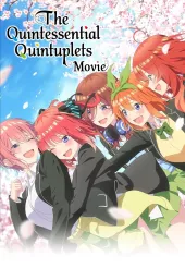 The Quintessential Quintuplets the Movie the Quintessential Quintuplets the Movie