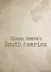 Simon Reeve w Ameryce Południowej