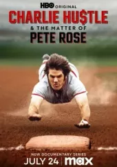 Charlie Hustle i sprawa Pete'a Rose'a