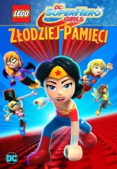 LEGO DC Super Hero Girls: Złodziej pamięci