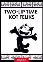 Two-Lip Time. Kot Felix