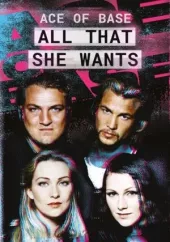 All That She Wants. Niezwykła historia Ace of Base