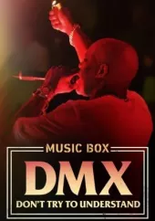 Music Box: DMX - nie próbujcie zrozumieć