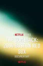 Wielki powrót: Boston Red Sox w sezonie 2004