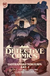 Batman. Detective Comics. Gothamski Nokturn: Akt I