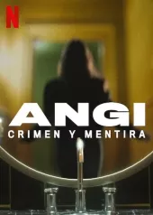Angi: Fałszywe życie, prawdziwa zbrodnia