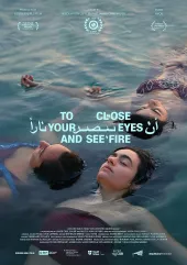 To Close Your Eyes and See Fire