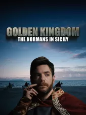     Golden Kingdom: The Normans in Sicily