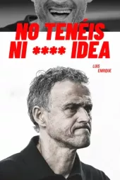 Luis Enrique: Nie macie k**** pojęcia