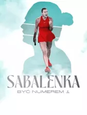     Sabalenka - być numerem 1