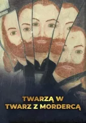 Twarzą w twarz z mordercą