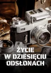 Życie w dziesięciu odsłonach