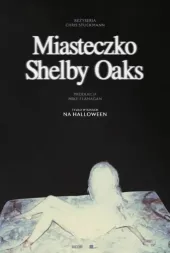 Miasteczko Shelby Oaks