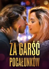 Za garść pocałunków