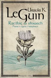 Rzeźbię w słowach. Pisma o życiu i książkach