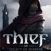 Thief VR: Legacy of Shadows