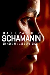     Das Grab der Schamanin - Ein Geheimnis aus der Steinzeit