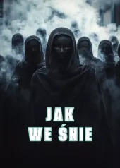 Jak we śnie