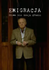    Emigracja. Słowa nie znają granic