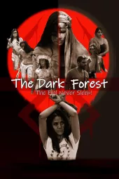     The Dark Forest: The Evil Never Sleep!